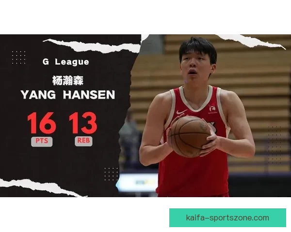 背靠背砍下14分11篮板瀚森持续爆发主帅盛赞其每日进步潜力无限